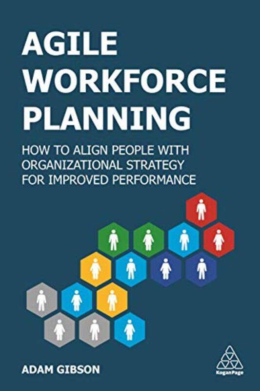 

Agile Workforce Planning,Paperback by Adam Gibson