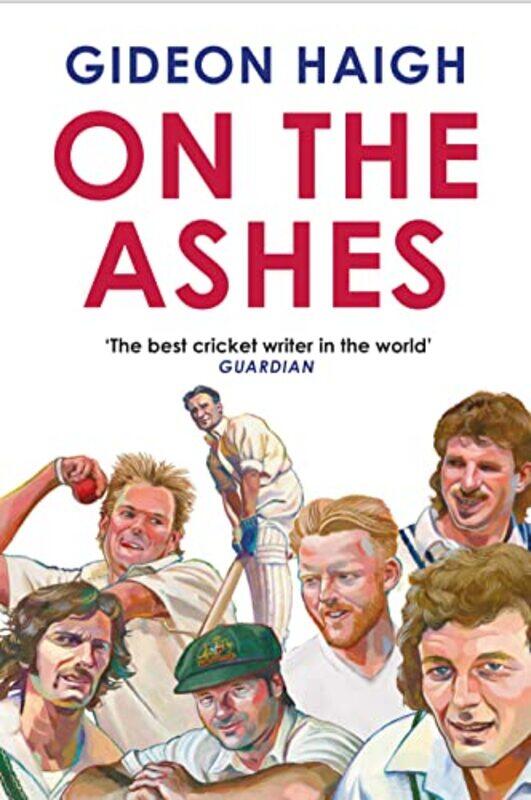 

On The Ashes by Gideon Haigh-Hardcover
