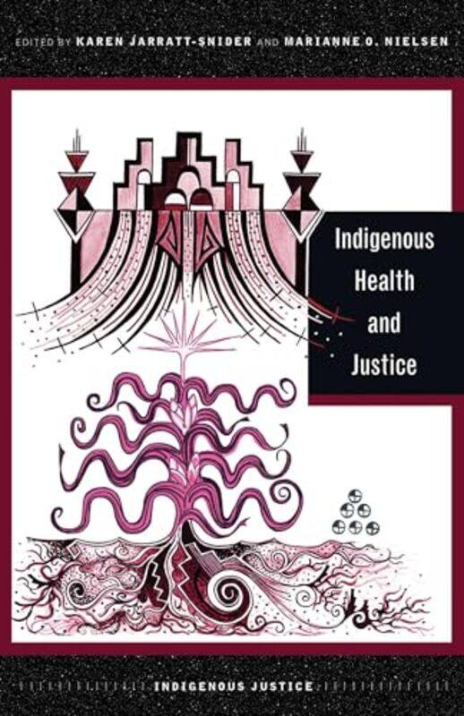 

Indigenous Health And Justice by Karen Jarratt-SniderMarianne O Nielsen-Paperback