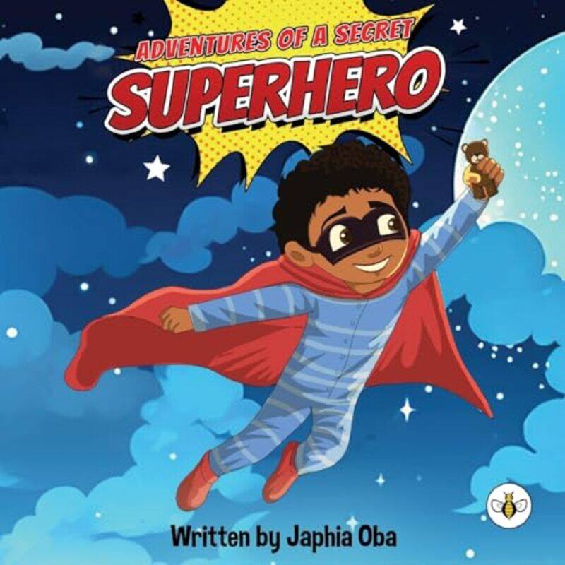 

Adventures of a Secret Superhero by Japhia Oba-Paperback