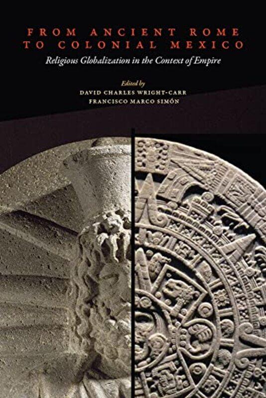 

From Ancient Rome to Colonial Mexico by David Charles Wright-CarrFrancisco Marco Simon-Hardcover