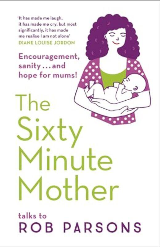 

The Sixty Minute Mother by Rob Parsons-Paperback