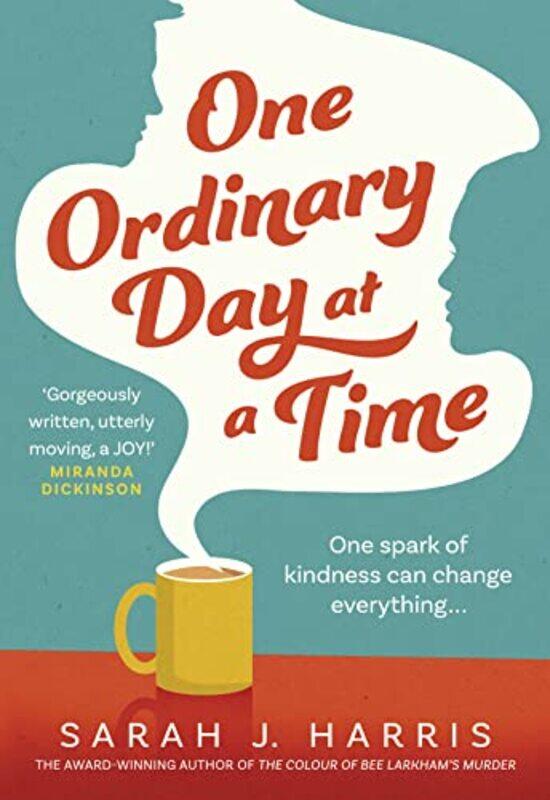 

One Ordinary Day at a Time by Sarah J Harris-Hardcover