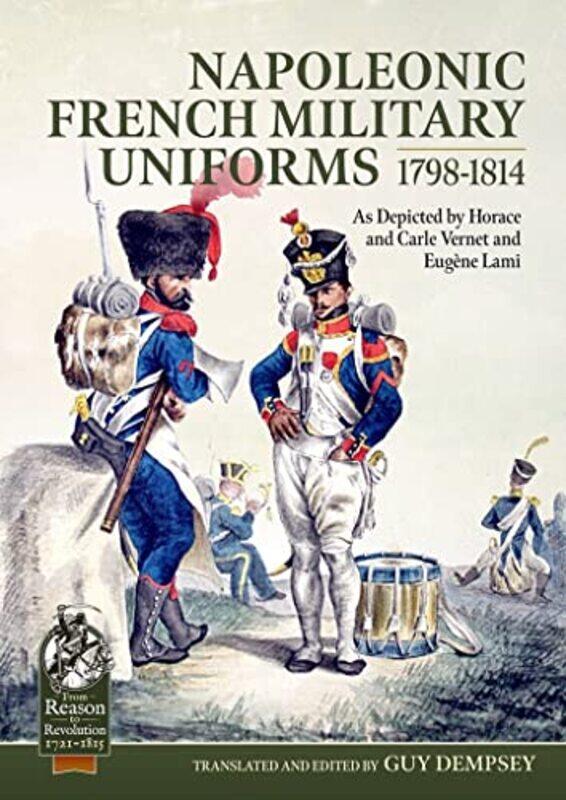 

Napoleonic French Military Uniforms 17981814 by Guy Dempsey-Paperback