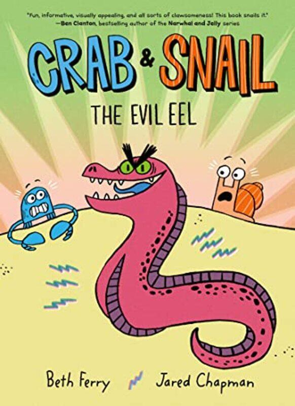 

Crab And Snail The Evil Eel by Beth FerryJared Chapman-Hardcover