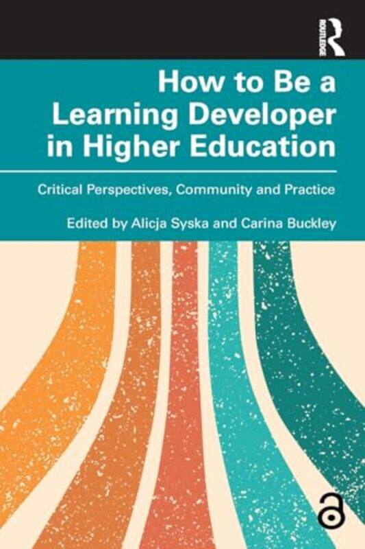 

How to Be a Learning Developer in Higher Education by Vivian FrenchBill Ledger-Paperback