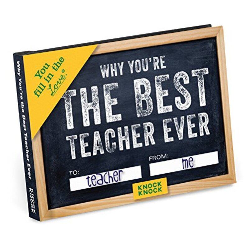 

Knock Knock Why Youre The Best Teacher Ever Book Fill In The Love Fillintheblank Book & Gift Jou By Knock Knock Paperback