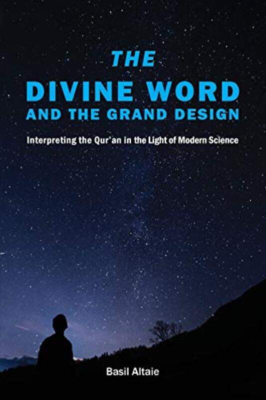 

The Divine Word and The Grand Design by Mohammed Basil Altaie-Paperback