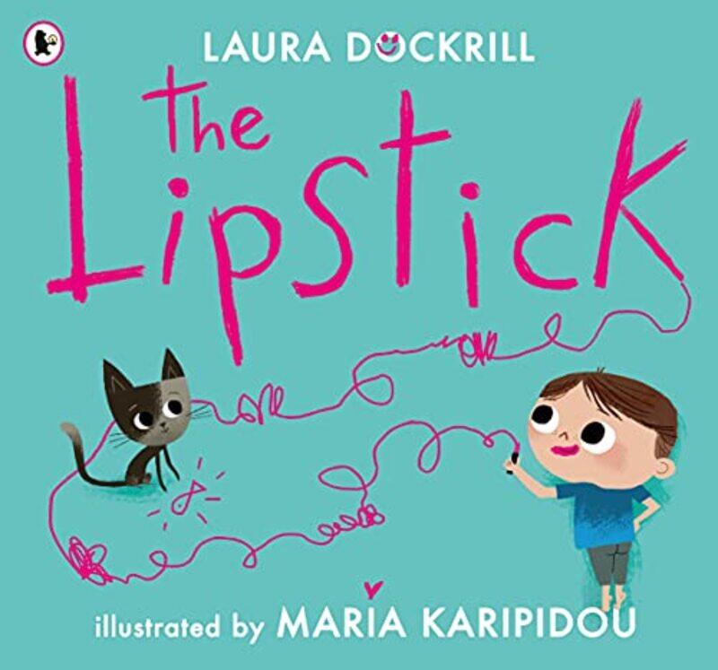 

The Lipstick by Laura DockrillMaria Karipidou-Paperback