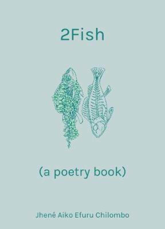 

2fish: (a poetry book),Hardcover,ByChilombo, Jhene Aiko Efuru