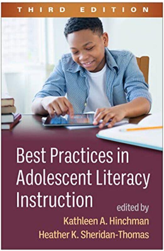 

Best Practices in Adolescent Literacy Instruction Third Edition by Kathleen A Syracuse University, United States HinchmanHeather K Sheridan-Thomas-Pap