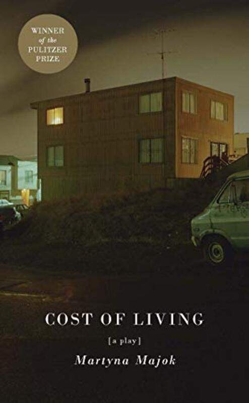 

Cost Of Living Tcg Edition By Martyna Majok -Paperback