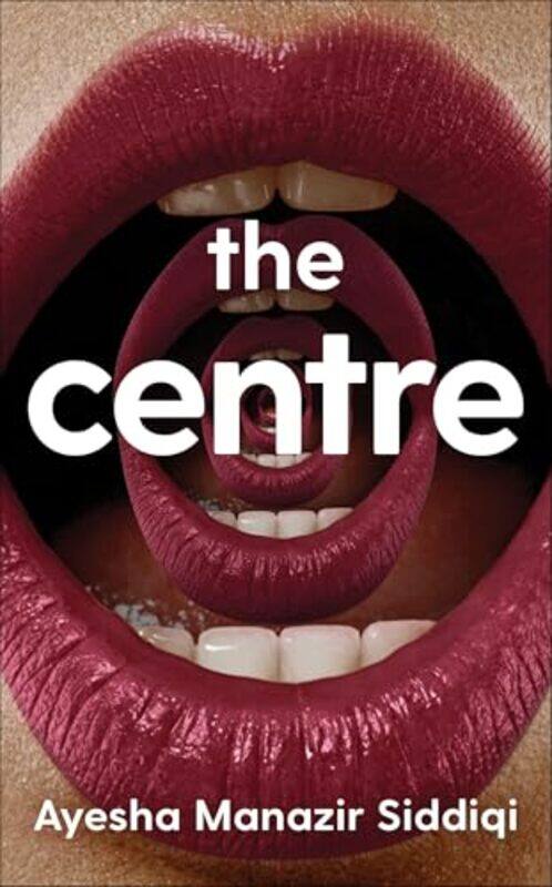 

The Centre by Ayesha Manazir Siddiqi-Paperback