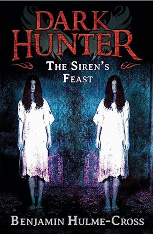 

The Sirens Feast Dark Hunter 11 by Benjamin Hulme-CrossNelson Evergreen-Paperback