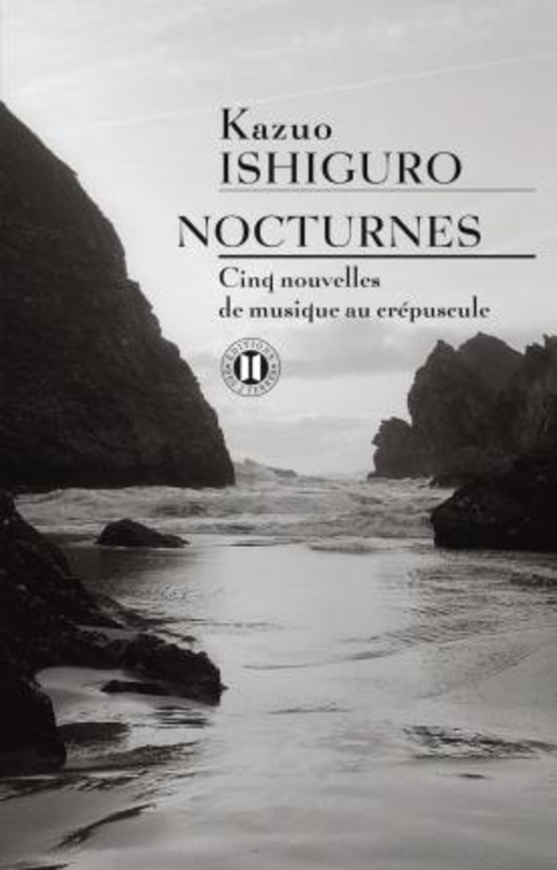 Nocturnes - Cinq Nouvelles de Musique Au Crepuscule, Paperback Book, By: Kazuo Ishiguro