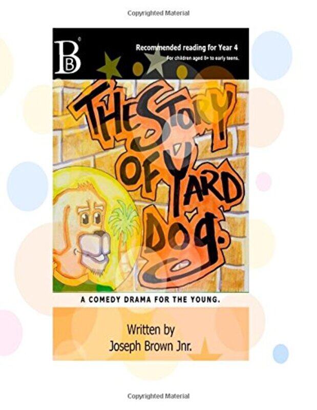 

The Story of Yard Dog Picture Book for Years 1 and 2 by Joseph, Jr Brown-Paperback