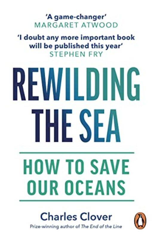 

Rewilding The Sea How To Save Our Oceans By Clover, Charles -Paperback