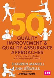 50 Quality Improvement and Quality Assurance Approaches,Paperback by Sharron Mansell