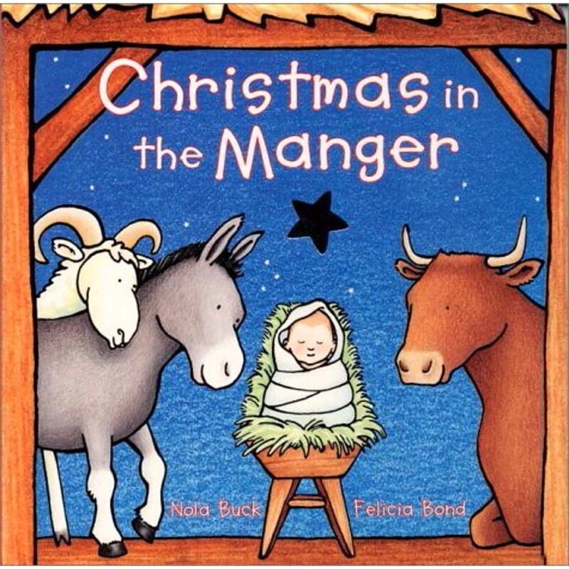 

Christmas in the Manger, Board Book, By: Nola Buck