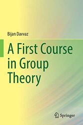 A First Course in Group Theory by Bijan Davvaz-Paperback