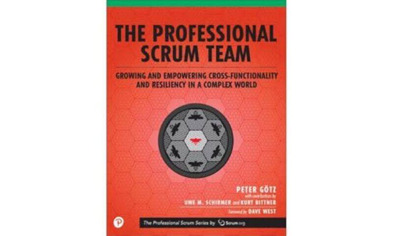 

Professional Scrum Team The by Peter GotzUwe SchirmerKurt Bittner-Paperback