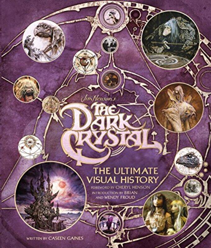 

The Dark Crystal the Ultimate Visual History by Caseen Gaines-Hardcover