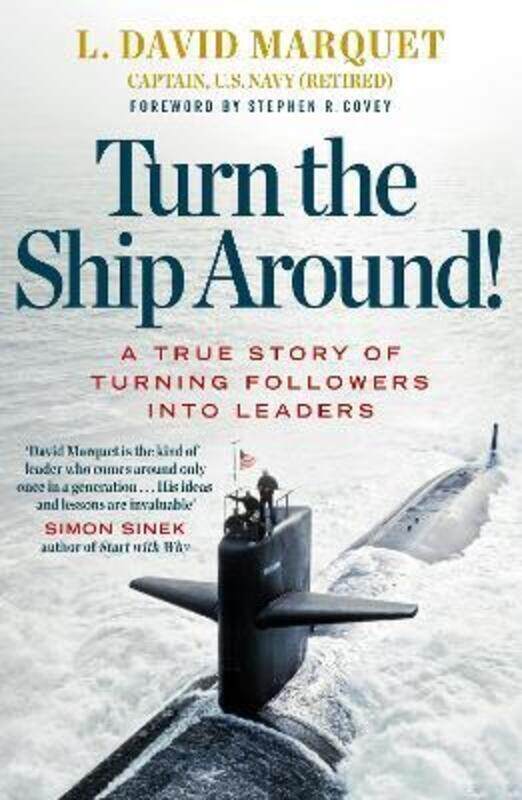 

Turn The Ship Around!: A True Story of Building Leaders by Breaking the Rules.paperback,By :L. David Marquet