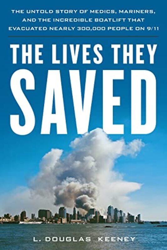 

The Lives They Saved by L Douglas Keeney-Paperback