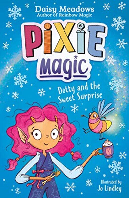 

Pixie Magic Dotty and the Sweet Surprise by Daisy Meadows-Paperback