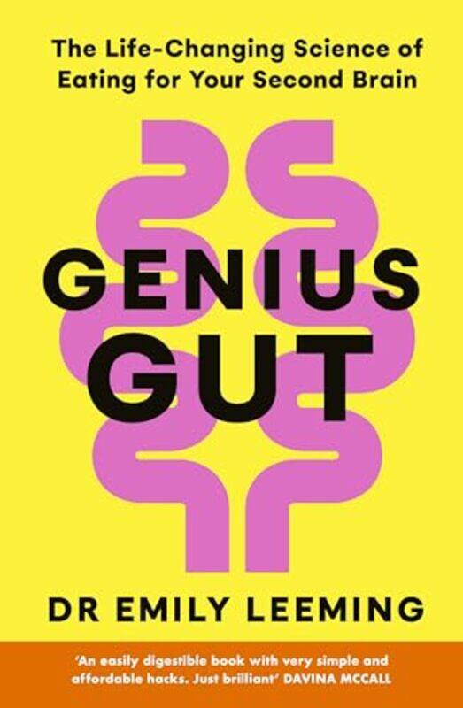 

Genius Gut The Lifechanging Science Of Eating For Your Second Brain By Leeming, Dr Emily -Paperback