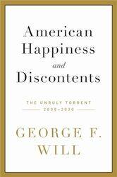 American Happiness and Discontents by George F Will-Hardcover