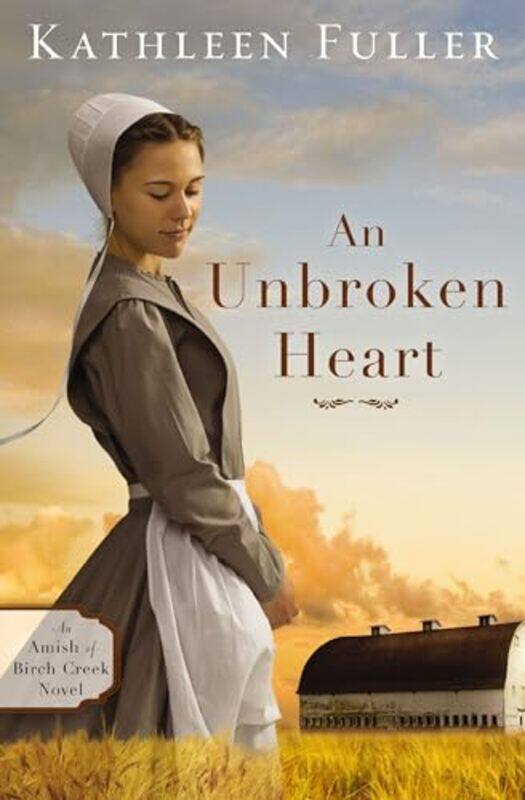 

An Unbroken Heart by Kathleen Fuller-Paperback