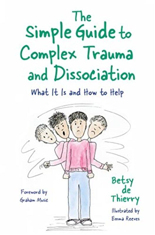 

The Simple Guide to Complex Trauma and Dissociation by Paul E Eden-Paperback