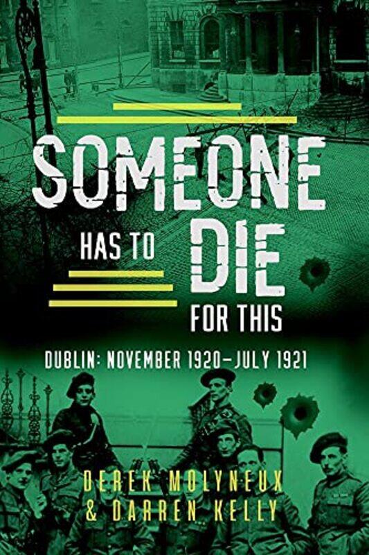 

Someone Has to Die for This by Derek MolyneuxDarren Kelly-Paperback