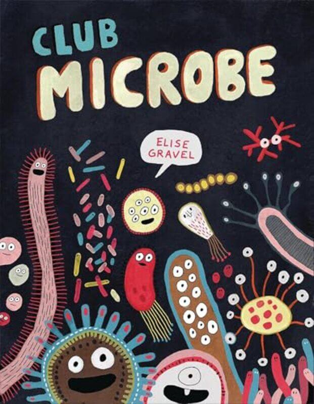 

Club Microbe by Elise Gravel-Hardcover