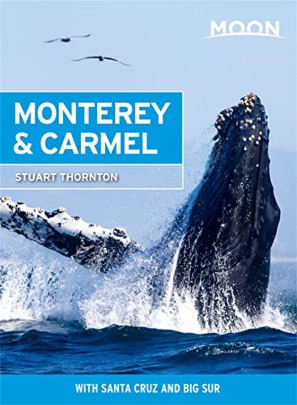 

Moon Monterey and Carmel Seventh Edition by Stuart Thornton-Paperback