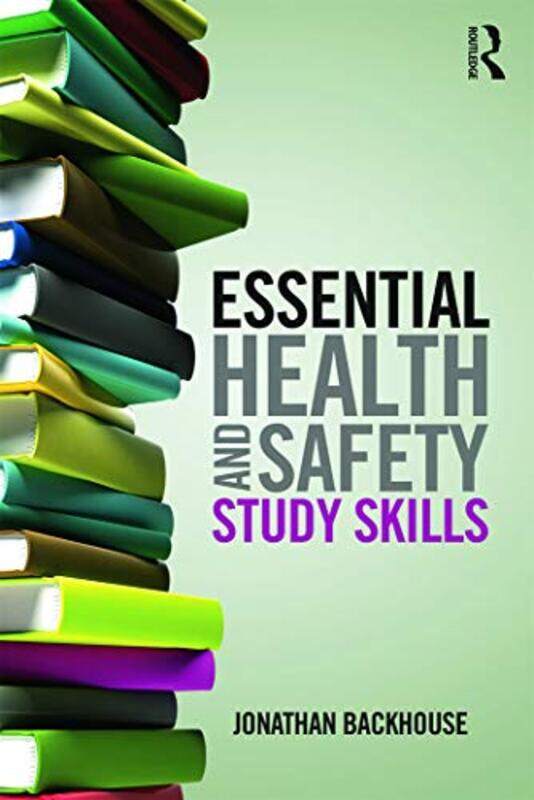 

Essential Health and Safety Study Skills by Jonathan Backhouse-Paperback