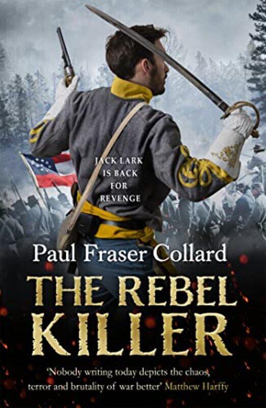 

The Rebel Killer Jack Lark Book 7 by Paul Fraser Collard-Paperback