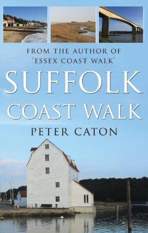 

Suffolk Coast Walk by Peter Caton-Paperback