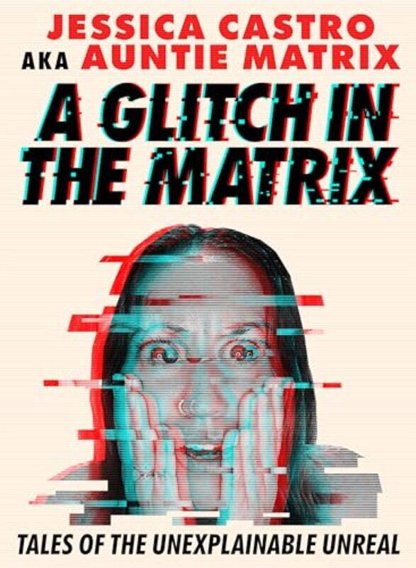 

Glitch In The Matrix By Castro Jessica - Paperback