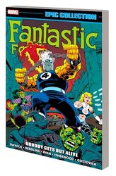 Fantastic Four Epic Collection Nobody Gets Out Alive by Defalco, Tom - Paperback