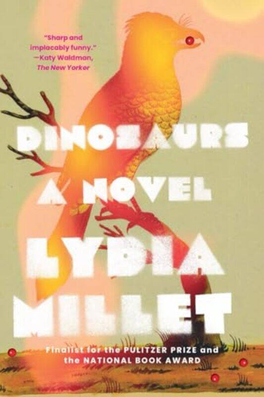 

Dinosaurs by Lydia Millet-Paperback