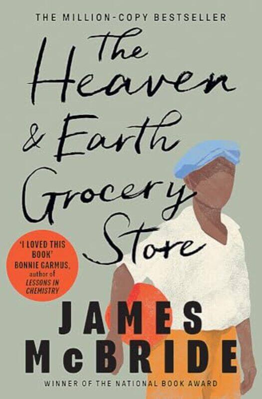 

The Heaven & Earth Grocery Store I Loved This Book Bonnie Garmus Author Of Lessons In Chemistry By Mcbride, James -Hardcover