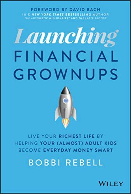

Launching Financial Grownups by Bobbi Rebell-Hardcover