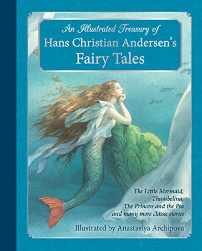 

An Illustrated Treasury of Hans Christian Andersens Fairy Tales by Hans Christian AndersenAnastasiya Archipova-Hardcover