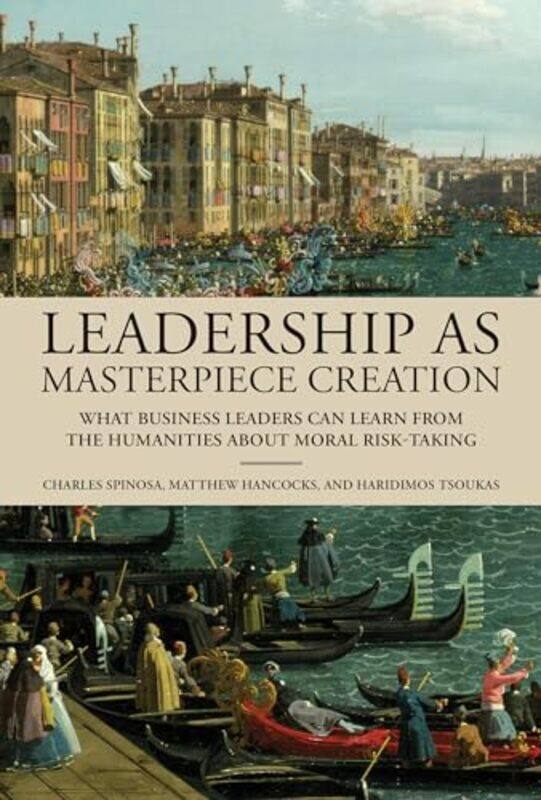

Leadership As Masterpiece Creation by Charles SpinosaMatthew Hancocks-Hardcover