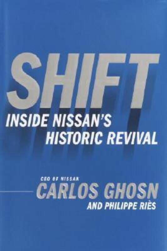

(SP) Shift : Inside Nissan's Historic Revival.Hardcover,By :Carlos Ghosn
