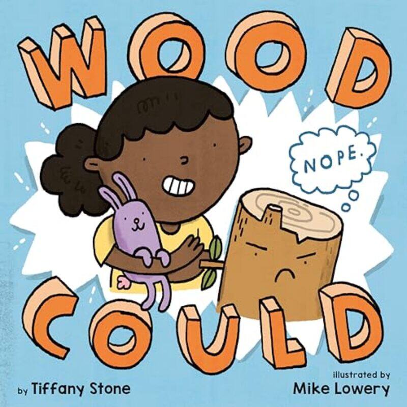 

Wood Could by Tiffany StoneMike Lowery-Hardcover