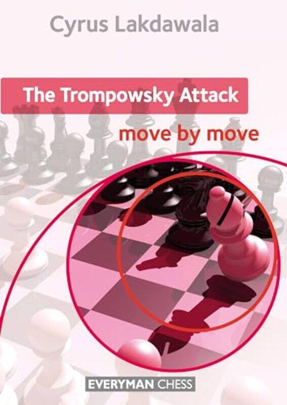 

The Trompowsky Attack Move By Move by Cyrus Lakdawala-Paperback