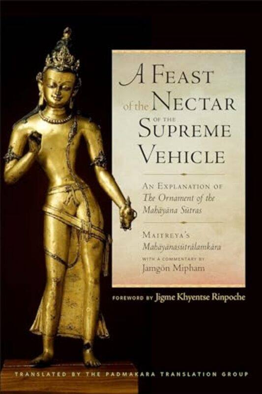 

A Feast Of The Nectar Of The Supreme Vehicle by Padmakara Translation GroupMipham Rinpoche-Hardcover